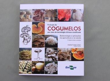 Embrapa oferece gratuitamente livro sobre produção de cogumelos