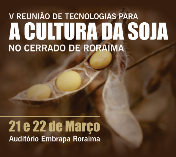 Evento discutirá alternativas para ampliação da sojicultora em Roraima