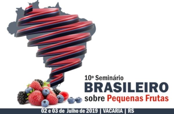 Vacaria (RS) sedia o 10° Seminário Brasileiro sobre Pequenas Frutas